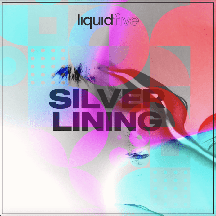 Liquidfive released new summer hit “Silver Lining”!
