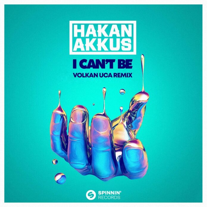 Fresh vibes on Hakan Akkus classic ‘I Can’t Be’ (Volkan Uca remix)!